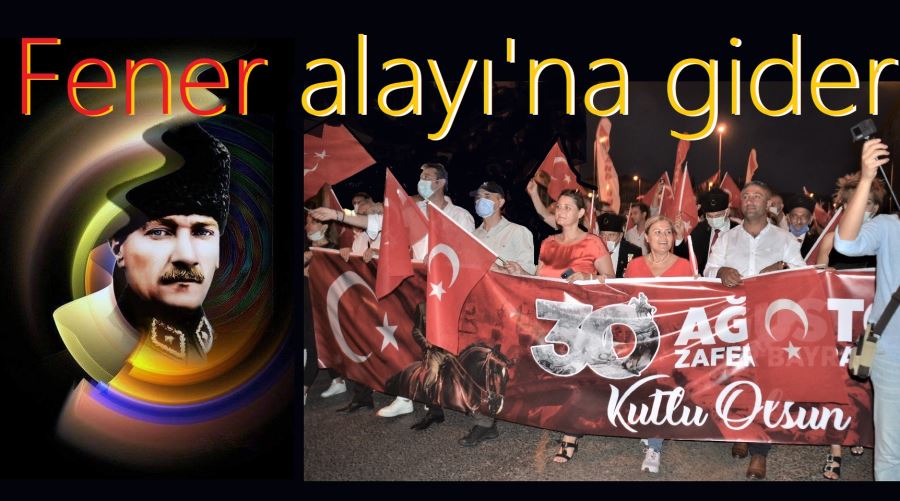 30 Ağustos Zafer Bayramı Fener alayı