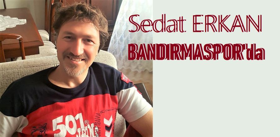 Sedat Erkan’a Bandırmaspor’da görev