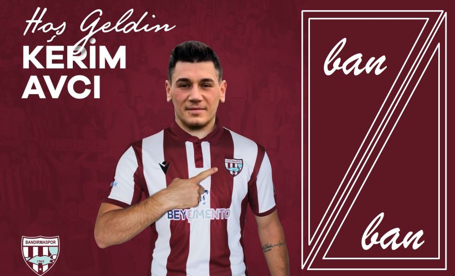 Kerim Avcı Bandırmaspor’da