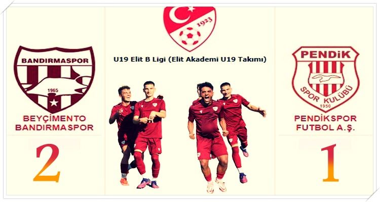 U-19 Bandırmaspor  2-1 U-19 Pendikspor