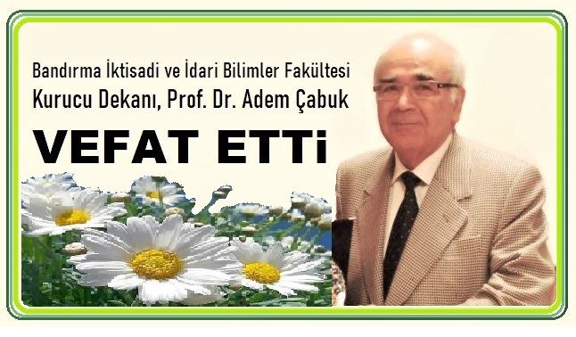 Adem Çabuk vefat etti.