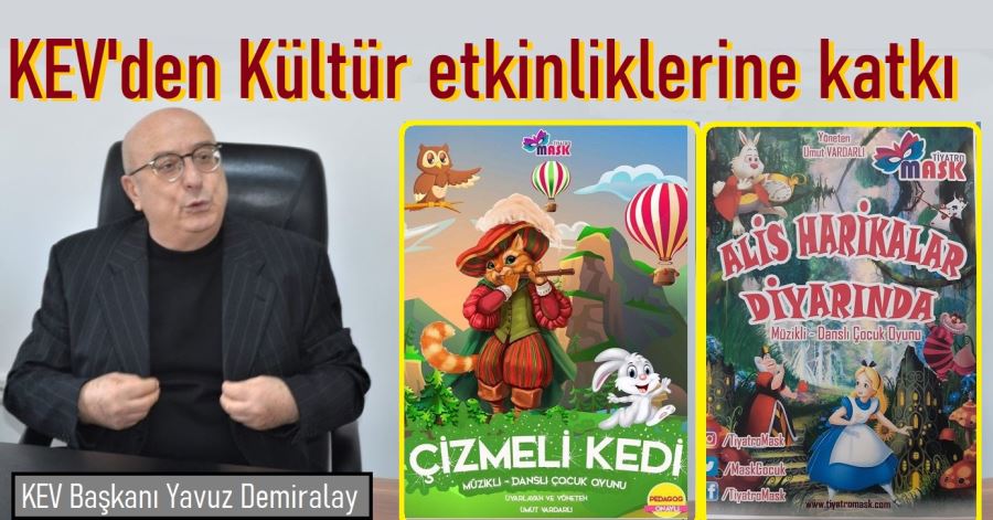 KEV Başkanı Demiralay: “Öğrencilere tiyatro festivali düzenleyeceğiz”