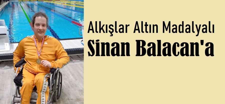 Sinan Balacan altın madalya aldı