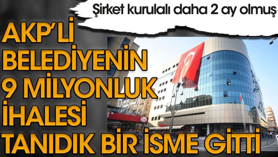Yandaşa 9 Milyonluk ihale 