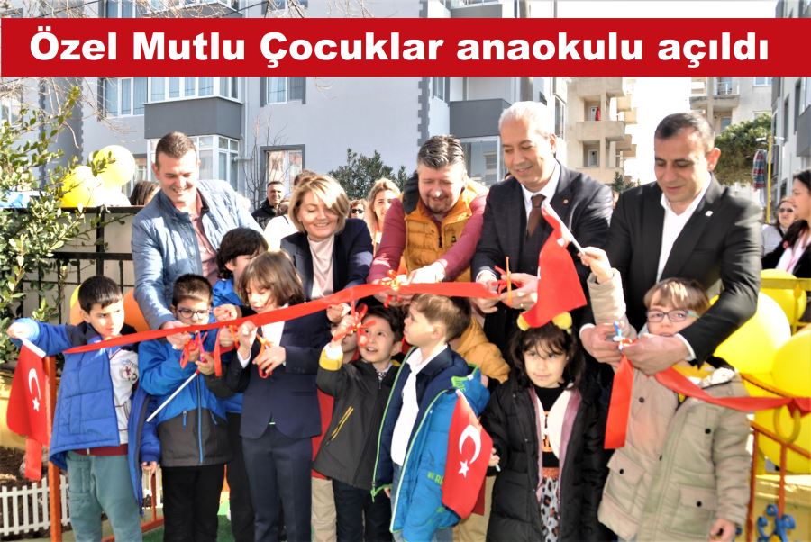 Özel Mutlu Çocuklar anaokulu 2. şubesini açtı.