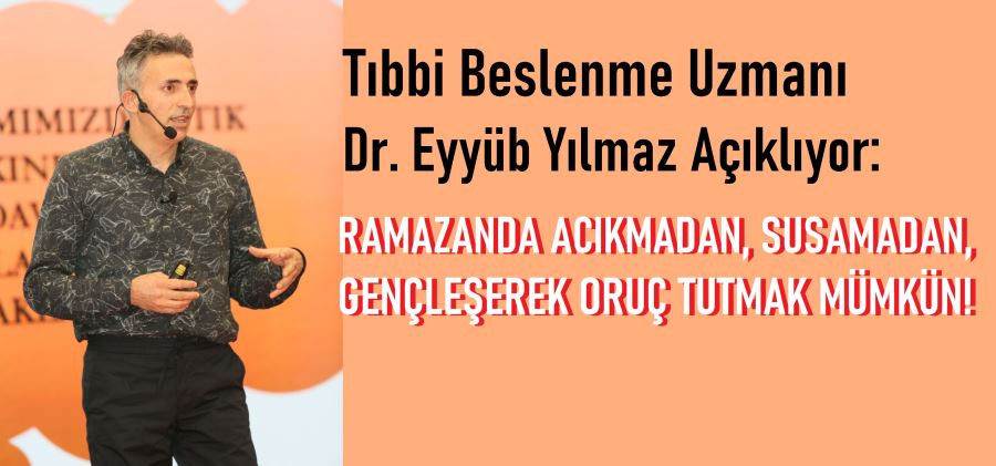 “Oruç tutmak yaşlanmış hücreleri temizliyor”