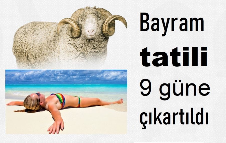 Kurban Bayramı tatili 9 gün