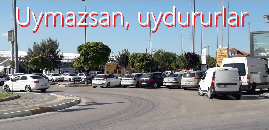 TEKEL DURAĞI KALDIRILDI MEYDAN ÇAKMA OTOPARK OLDU