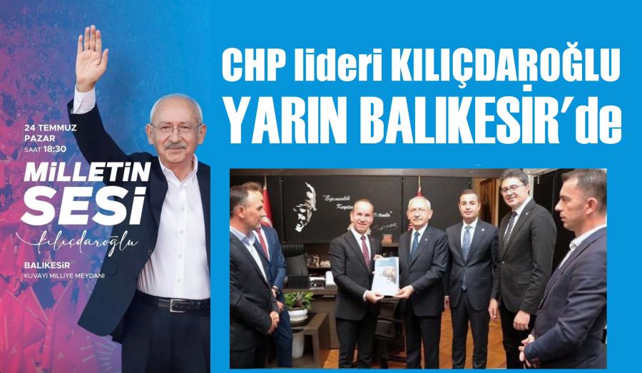 Kılıçdaroğlu’nun Balıkesir mitingi yarın