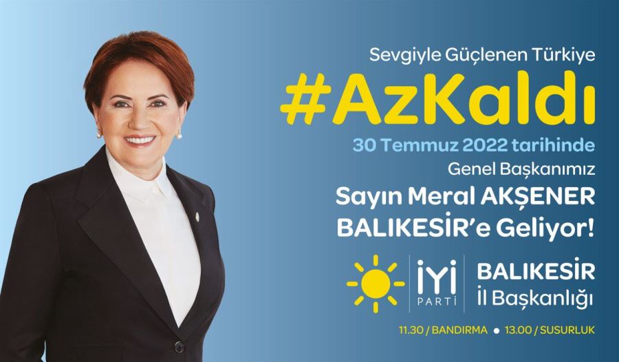 Akşener Bandırma’ya gelecek