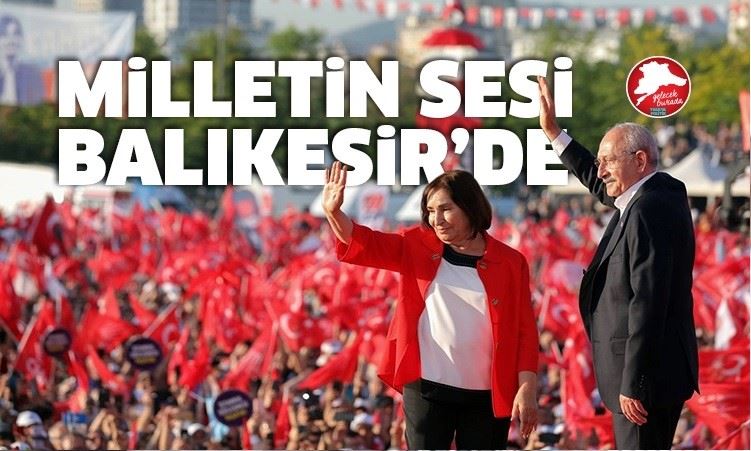 Kılıçdaroğlu Balıkesir’den haykırdı