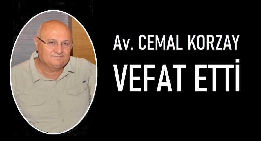 Av. Cemal Korzay vefat etti