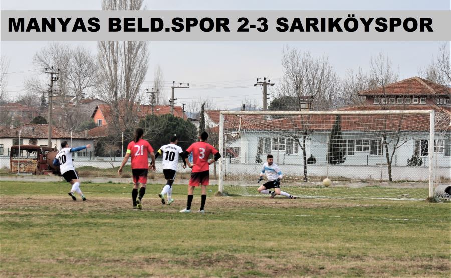 MANYAS BELEDİYESPOR 2-3 SARIKÖYSPOR