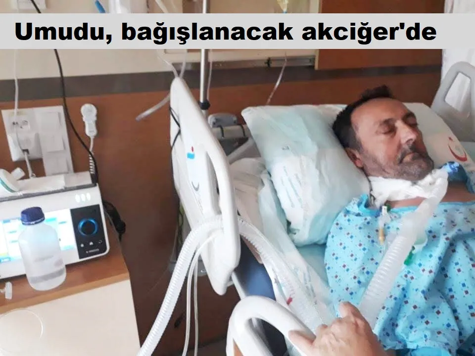 4,5 yıldır akciğer nakli bekliyor.