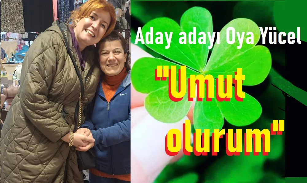 Gözler, Aday adayı Oya Yücel