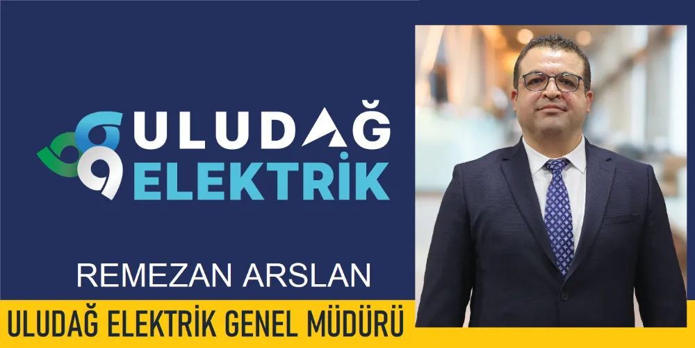 ULUDAĞ ELEKTRİK’İN GENEL MÜDÜRÜ REMEZAN ARSLAN OLDU