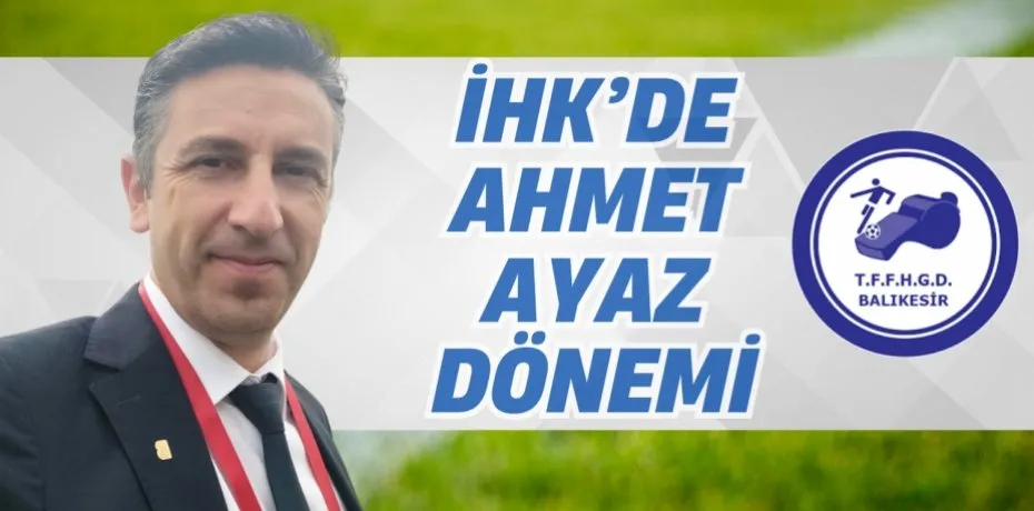 İHK’nin yeni başkanı Ahmet Ayaz