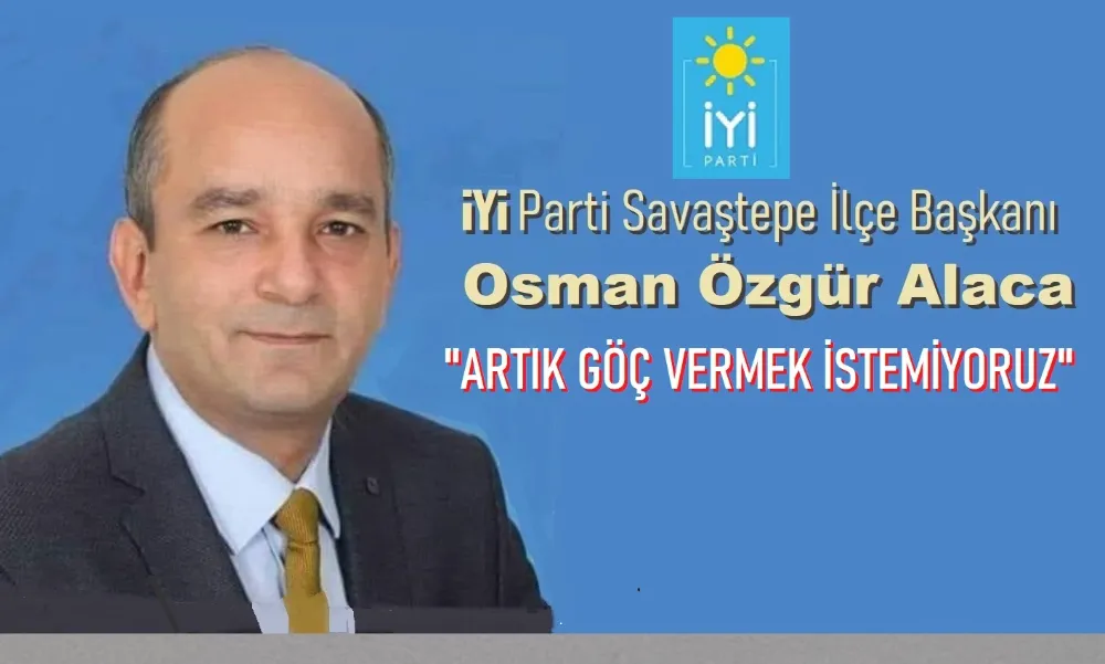 BAŞKAN ALACA: SAVAŞTEPE’Yİ GÜZELLEŞTİRECEK HER ŞEYE TALİBİZ