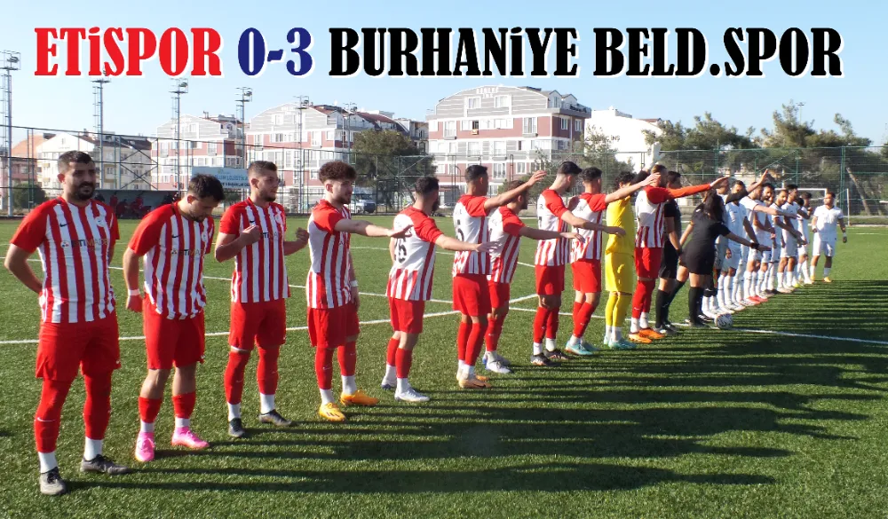 Etispor 0-3 Burhaniyespor