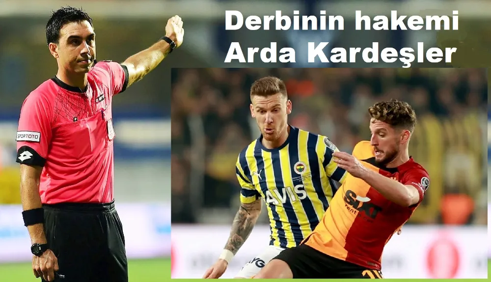 Derbinin hakemi Arda Kardeşler