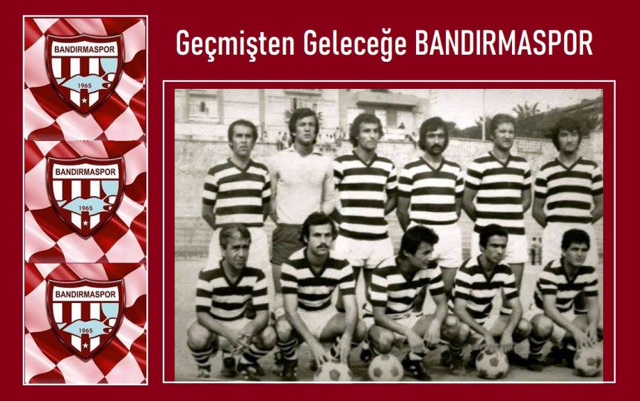 Geçmişten bugüne Bandırmaspor