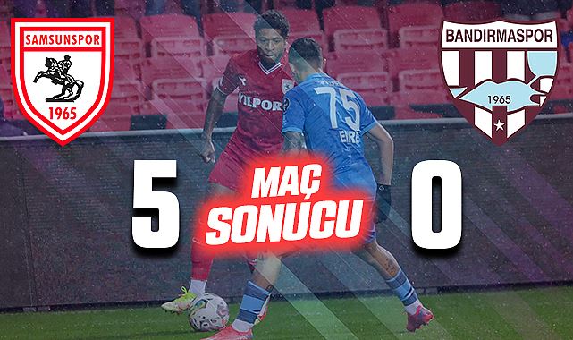 Samsunspor 5-0 Bandırmaspor