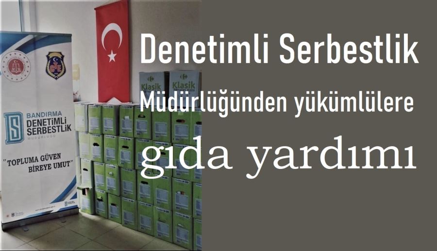 Yükümlülere gıda yardımı