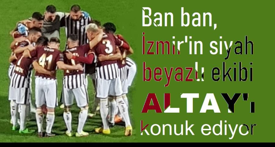 Bandırmaspor’un rakibi Altay