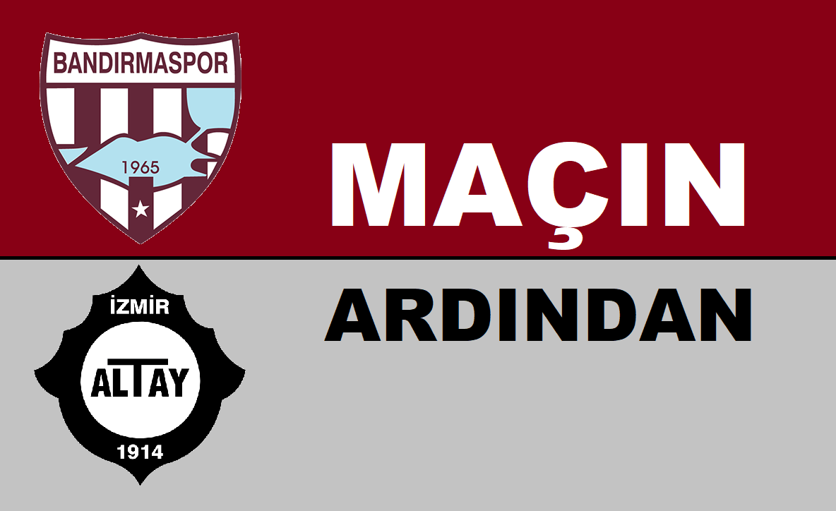 Maçın ardından