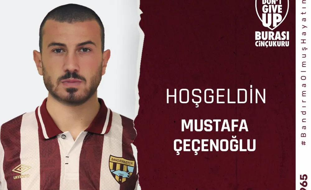 Mustafa Çeçenoğlu Bandırmaspor’da