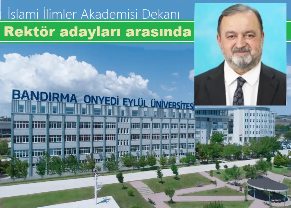 İslami İlimler Fakültesi Dekanı da rektör adayı