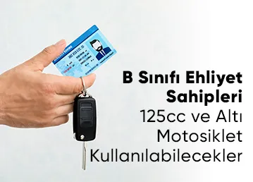 B sınıfı Ehliyet sahipleri 125 cc motor kullanabilecek