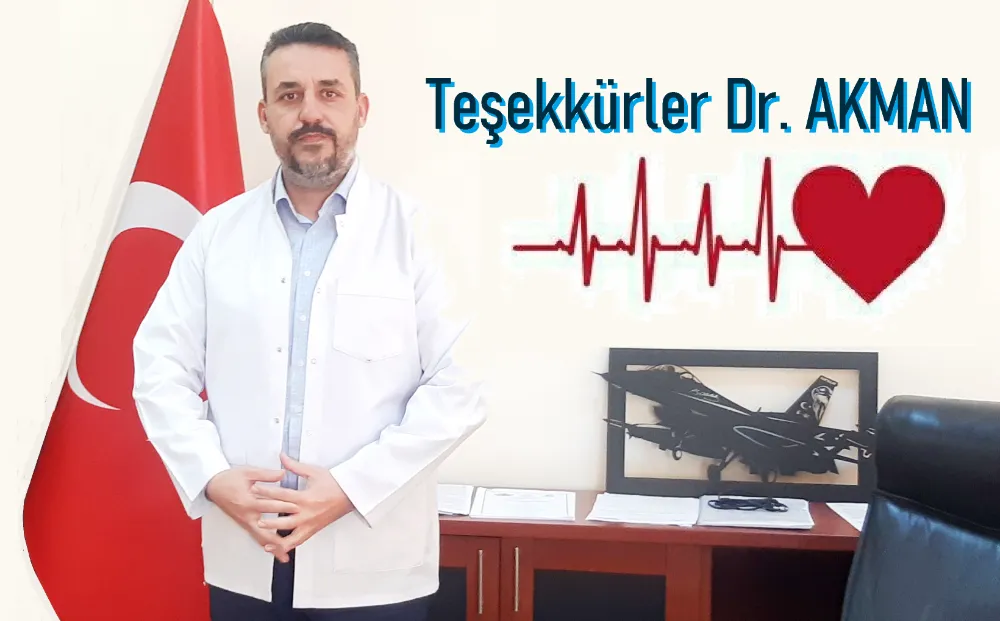 Başhekim Op. Dr. Burhan Akman görevinden ayrıldı