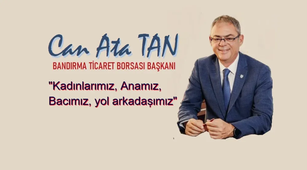 Tan’dan kadınlarımıza kutlama