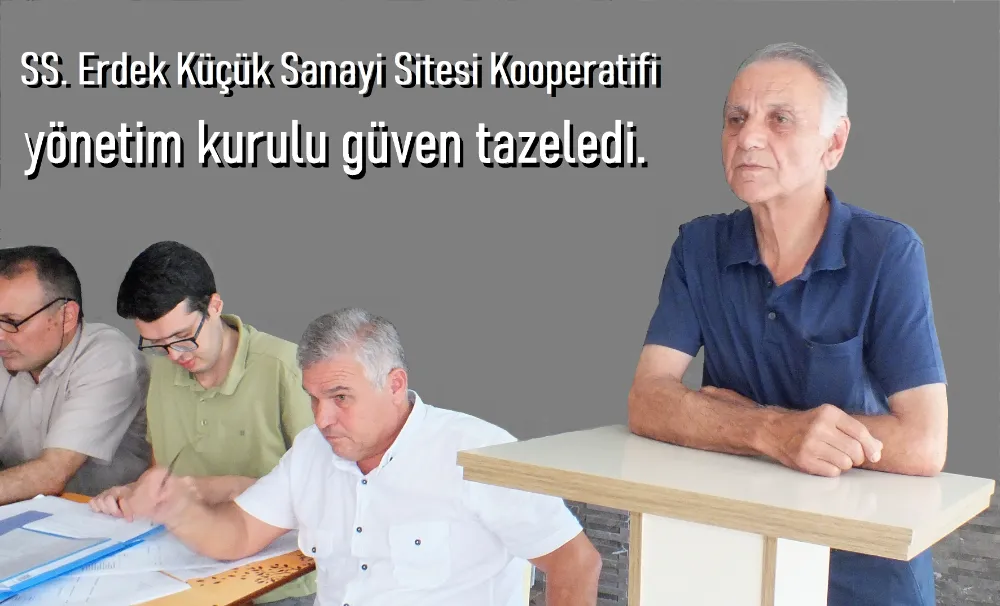 SS. Erdek Küçük Sanayi Sitesi Koop’ta Genel kurul