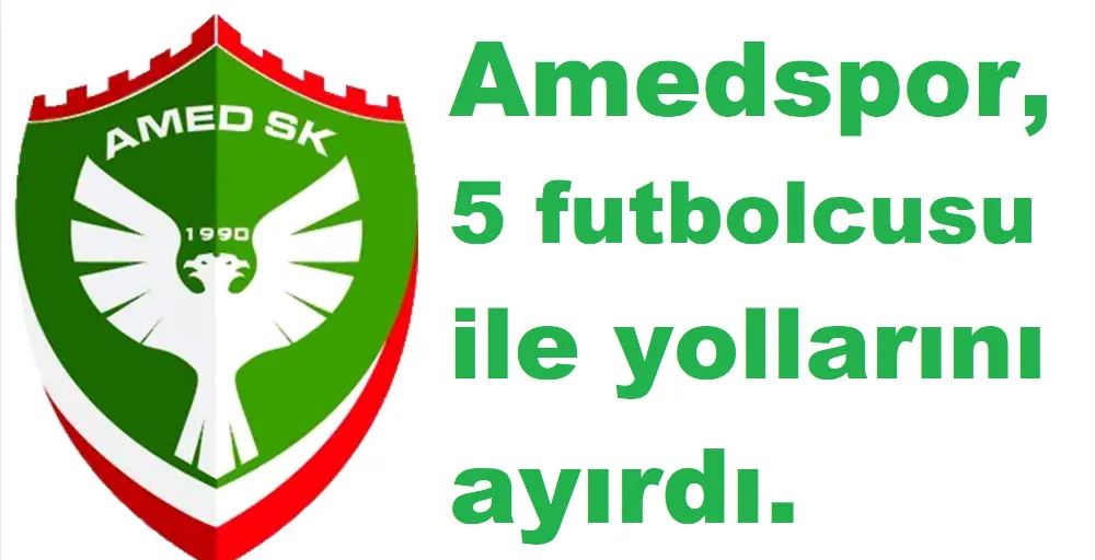 Amedspor, 5 futbolcusuyla yolların ayırdı.