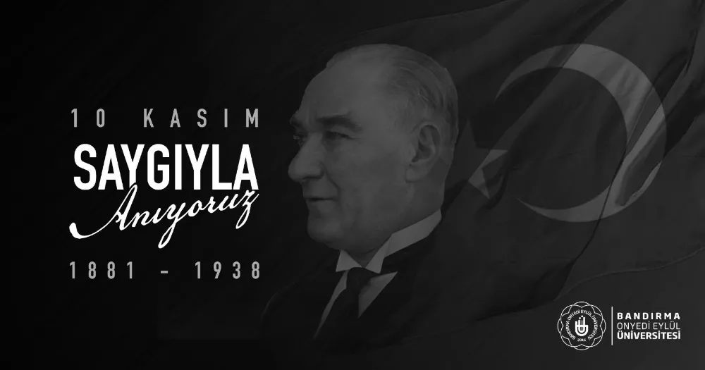 Rektör Prof. Dr. İsmail Boz’un 10 Kasım Atatürk’ü Anma Günü Mesajı