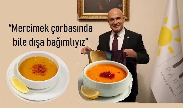 Milletvekili Çömez: “Mercimek çorbasında bile dışa bağımlıyız”