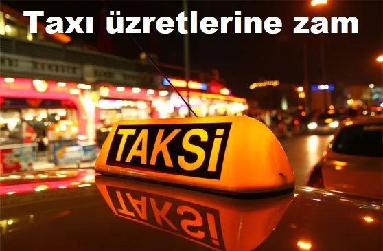 Taksi ücretlerine yılın son zammı