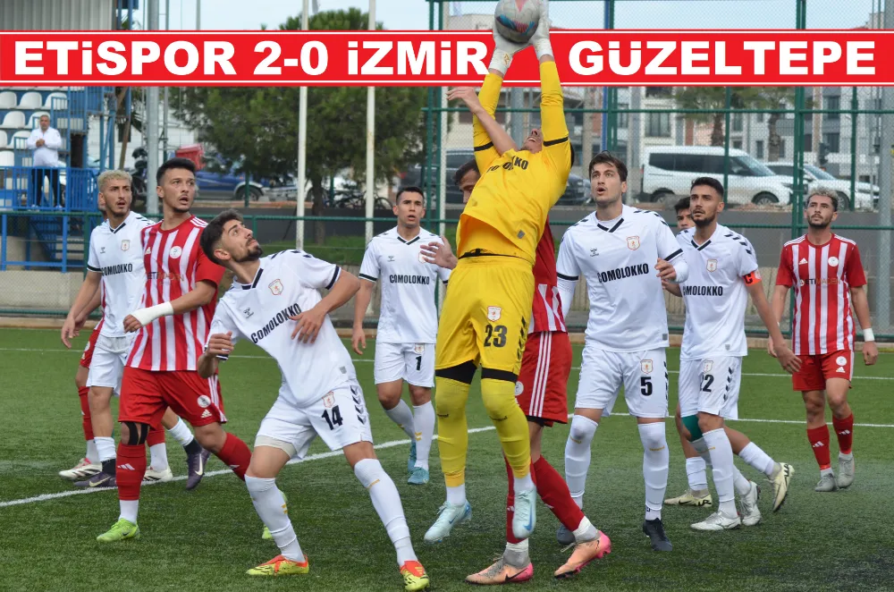 Etispor 2-0 lık Güzeltepe galibiyeti ile yükselişini sürdürdü.