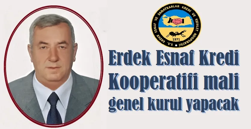 Erdek Esnaf Kredi Kooperatifinde mali genel kurul