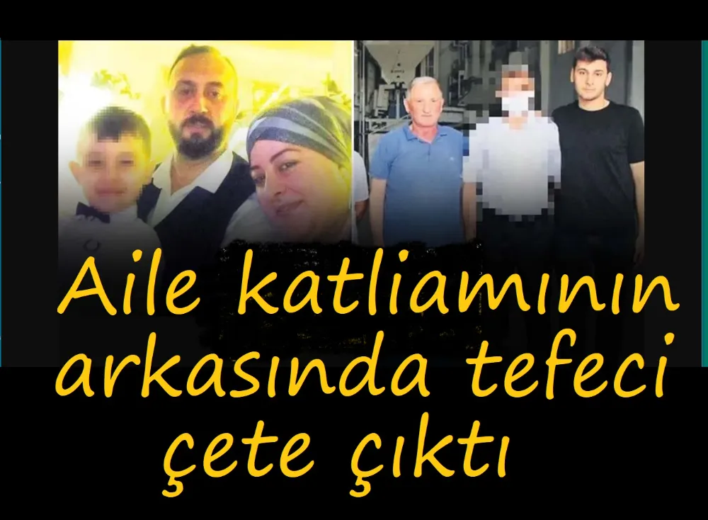Bir ailenin yok oluşu tefecilik çetesini ortaya çıkardı