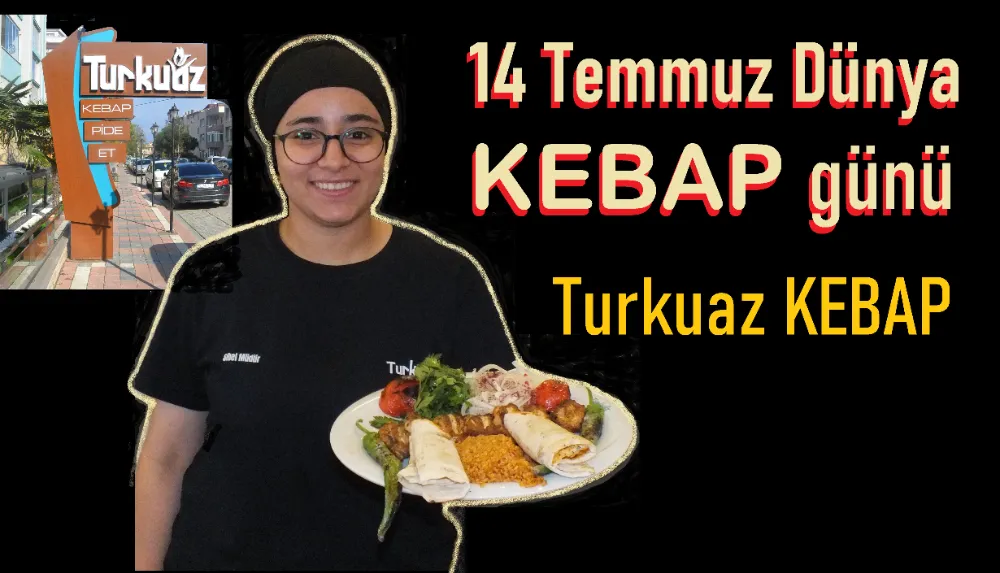 TURKUAZ’dan “Dünya Kebap Günü” açıklaması