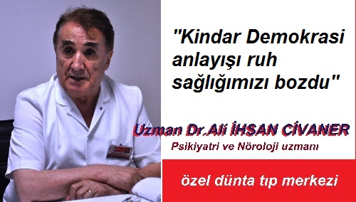 Psikiyatri ve Nöroloji Uzmanı Ali İhsan Civaner: