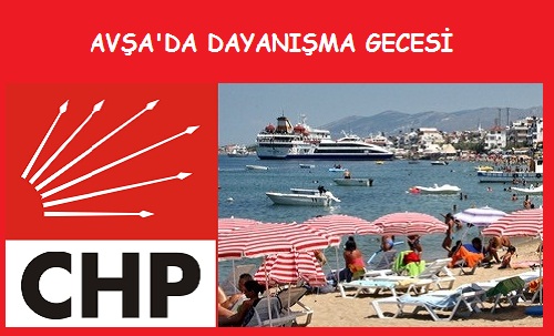 CHP den Avşa`da Dayanışma Gecesi