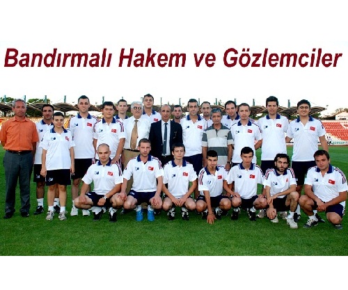 Bandırmalı hakem ve gözlemciler Atatürk Stadı