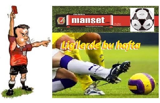               Haftanın Hakemleri açıklandı