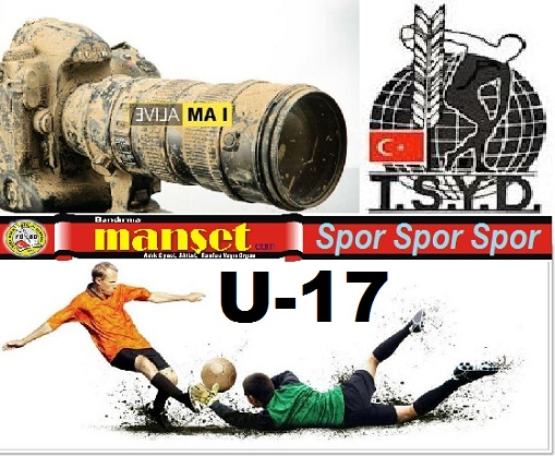 U-17 Gençler`de toplu sonuçlar