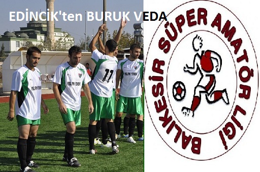  Edincikspor`dan buruk veda