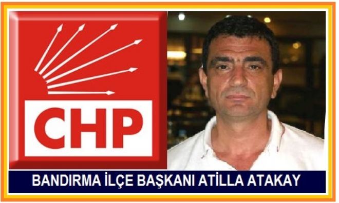CHP Başkanı Atakay;
